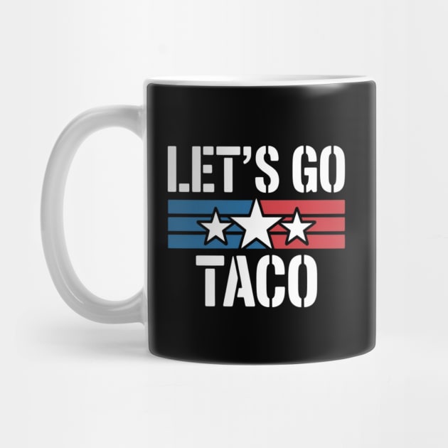 lets-go-taco by Creatifly Graphic Tees